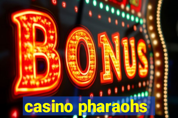 casino pharaohs