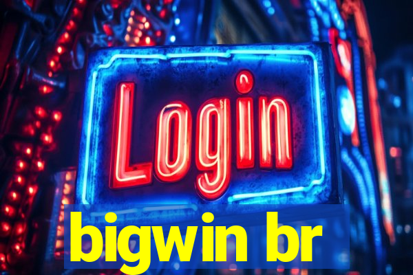 bigwin br