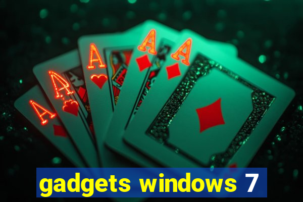 gadgets windows 7