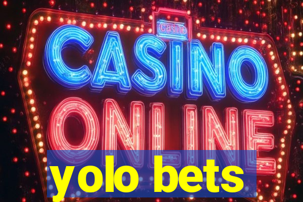 yolo bets