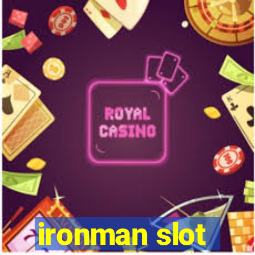 ironman slot