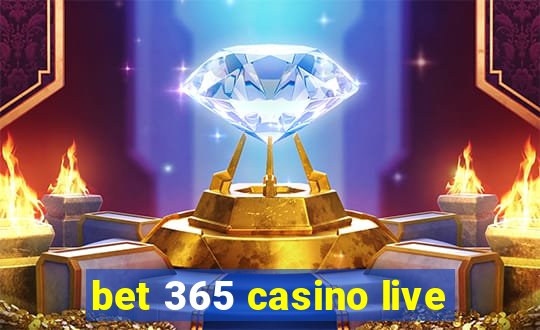 bet 365 casino live