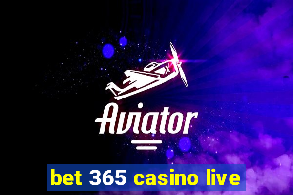 bet 365 casino live