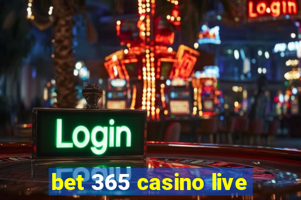 bet 365 casino live