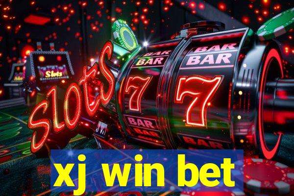 xj win bet