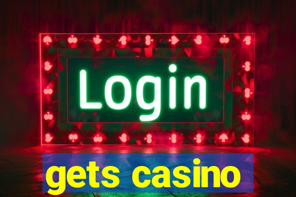 gets casino