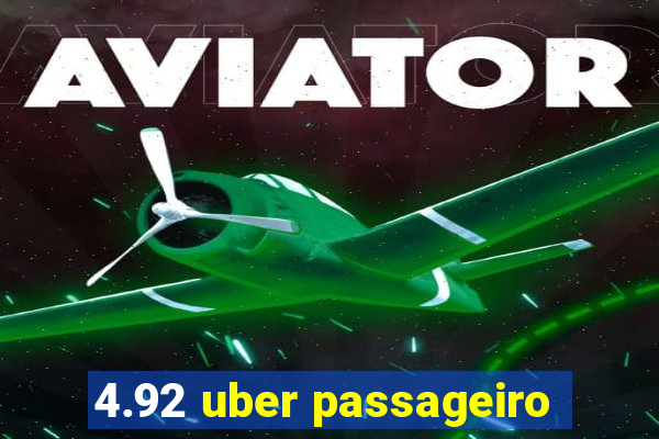 4.92 uber passageiro