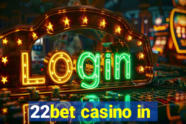 22bet casino in