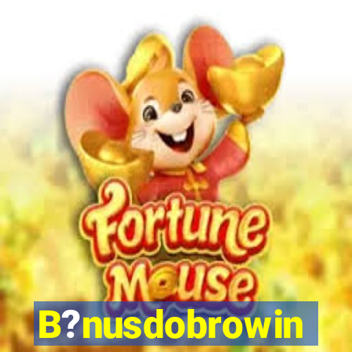 B?nusdobrowin