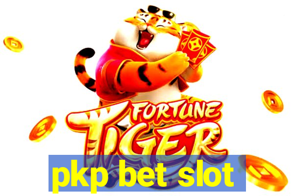 pkp bet slot