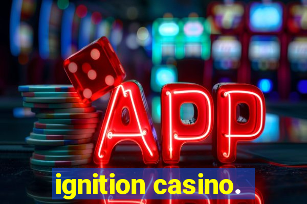 ignition casino.