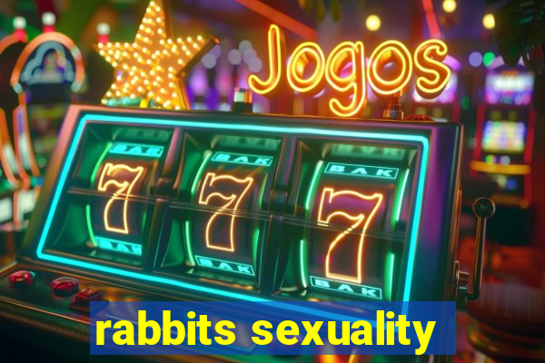 rabbits sexuality