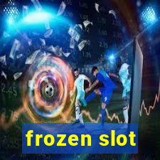 frozen slot