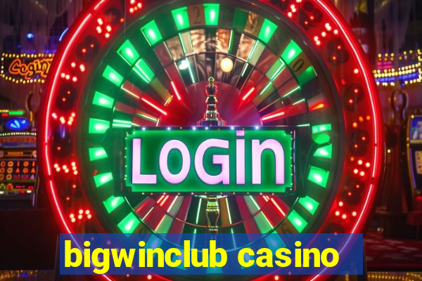 bigwinclub casino