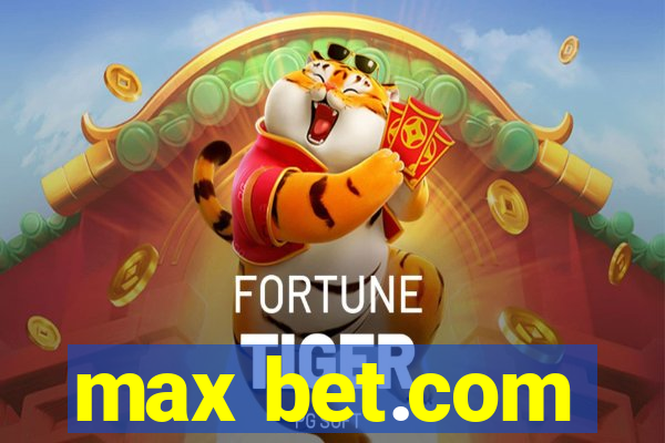 max bet.com