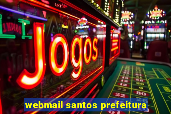 webmail santos prefeitura