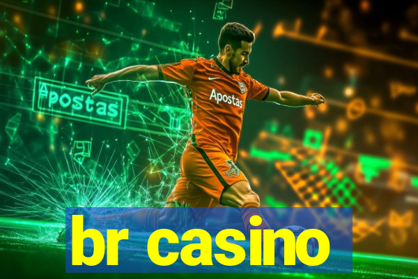 br casino