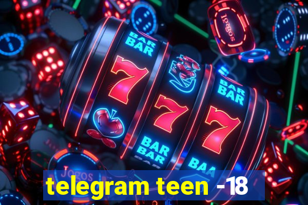 telegram teen -18