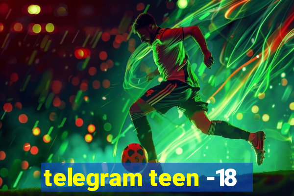 telegram teen -18