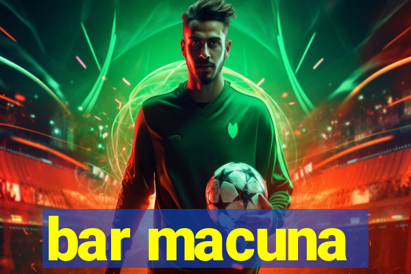 bar macuna