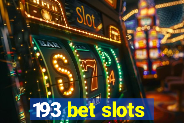 193 bet slots