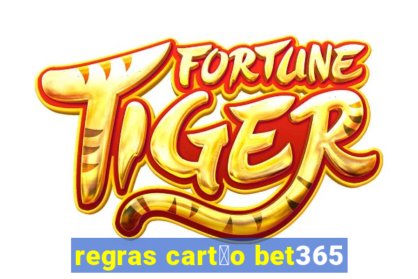 regras cart茫o bet365