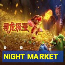 NIGHT MARKET