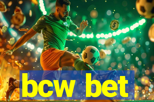 bcw bet