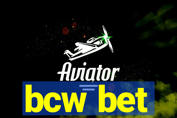 bcw bet