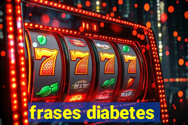 frases diabetes