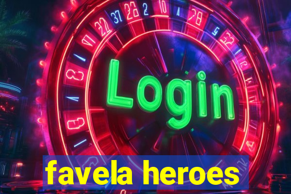 favela heroes