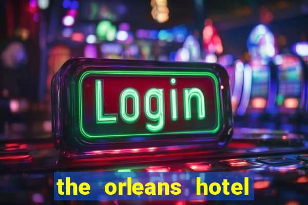 the orleans hotel & casino