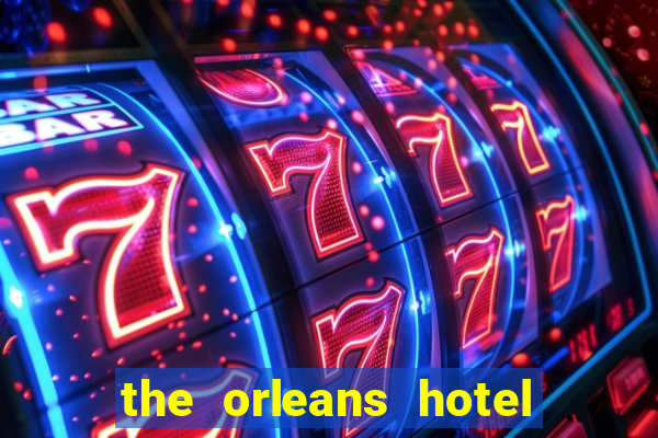 the orleans hotel & casino