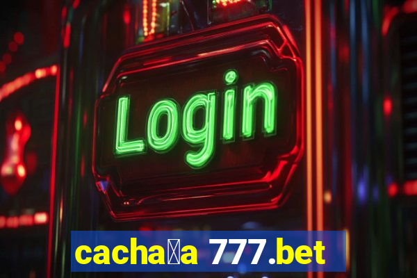 cacha莽a 777.bet