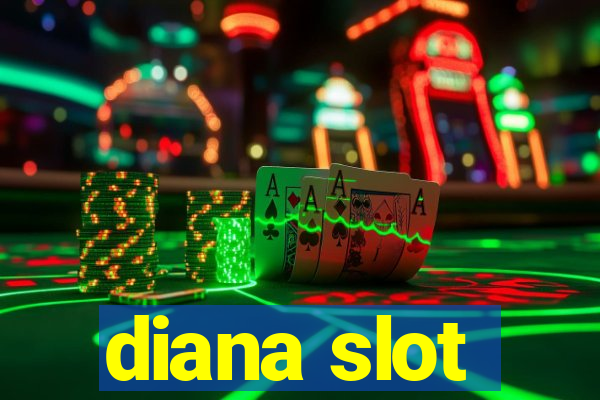 diana slot