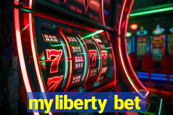 myliberty bet