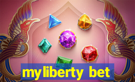 myliberty bet