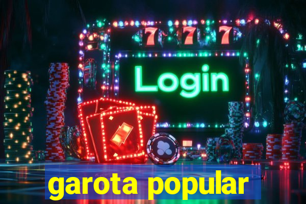 garota popular