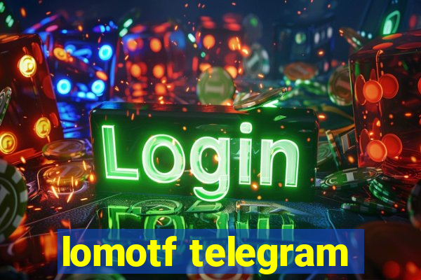 lomotf telegram