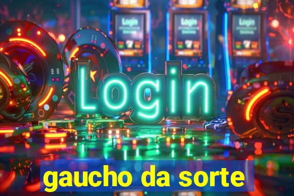 gaucho da sorte