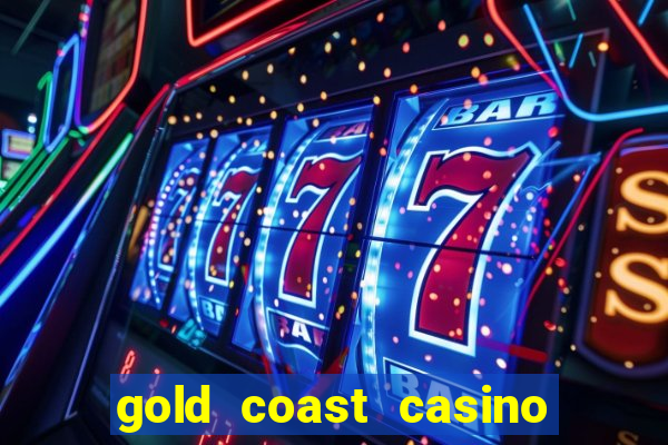 gold coast casino and hotel