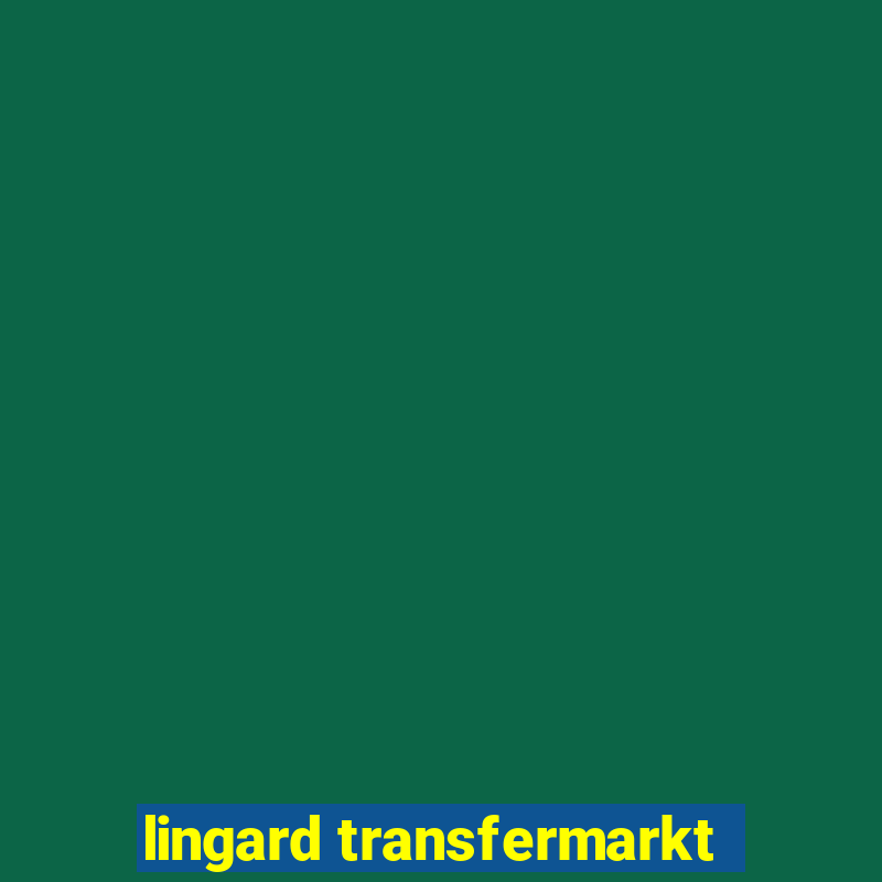 lingard transfermarkt