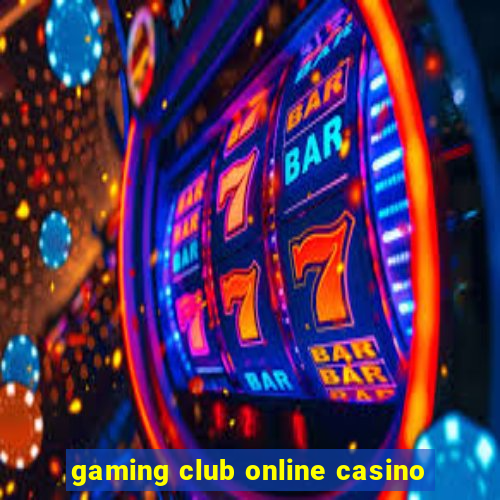 gaming club online casino