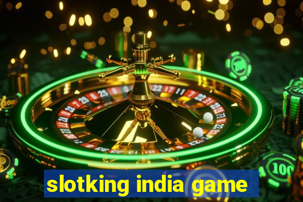 slotking india game