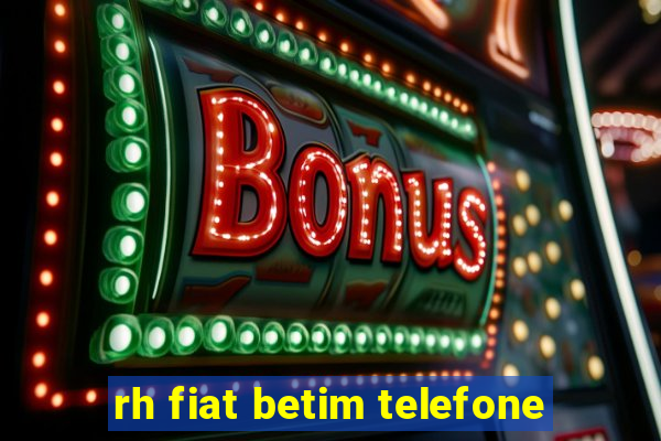 rh fiat betim telefone