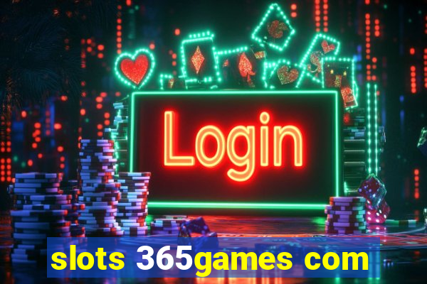 slots 365games com