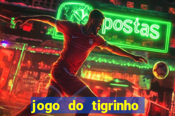 jogo do tigrinho plataforma chinesa