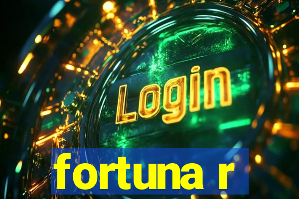 fortuna r