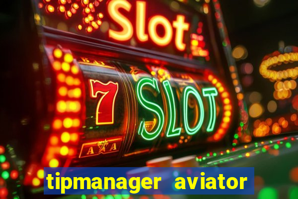 tipmanager aviator aposta 1