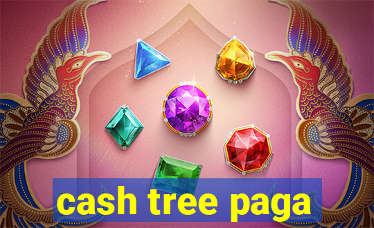 cash tree paga